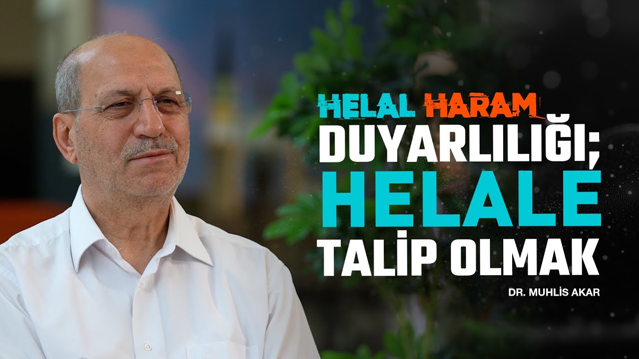 Helal ve Haram Duyarlılığı Üzerine Bir Değerlendirme