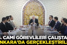 15. Cami Görevlileri Çalıştayı Ankara’da Yapıldı