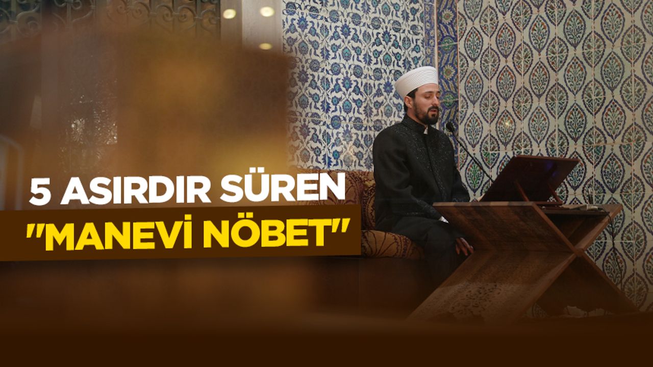 Topkapı Sarayı’nda 5 Asırdır Süren Kur’an-ı Kerim Nöbeti Topkapı Sarayı’nda 5 Asırdır Süren Kur’an-ı Kerim Nöbeti