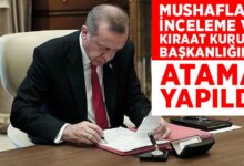 Mushafları İnceleme ve Kıraat Kurulu Başkanlığına atama
