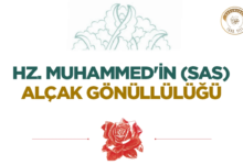 Hz. Muhammed’in (sas) Alçak Gönüllülüğü ve Sade Yaşamı